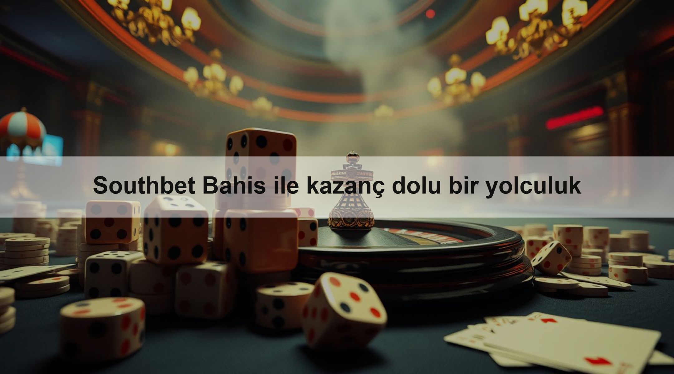 Southbet Bahis ile kazanç dolu bir yolculuk