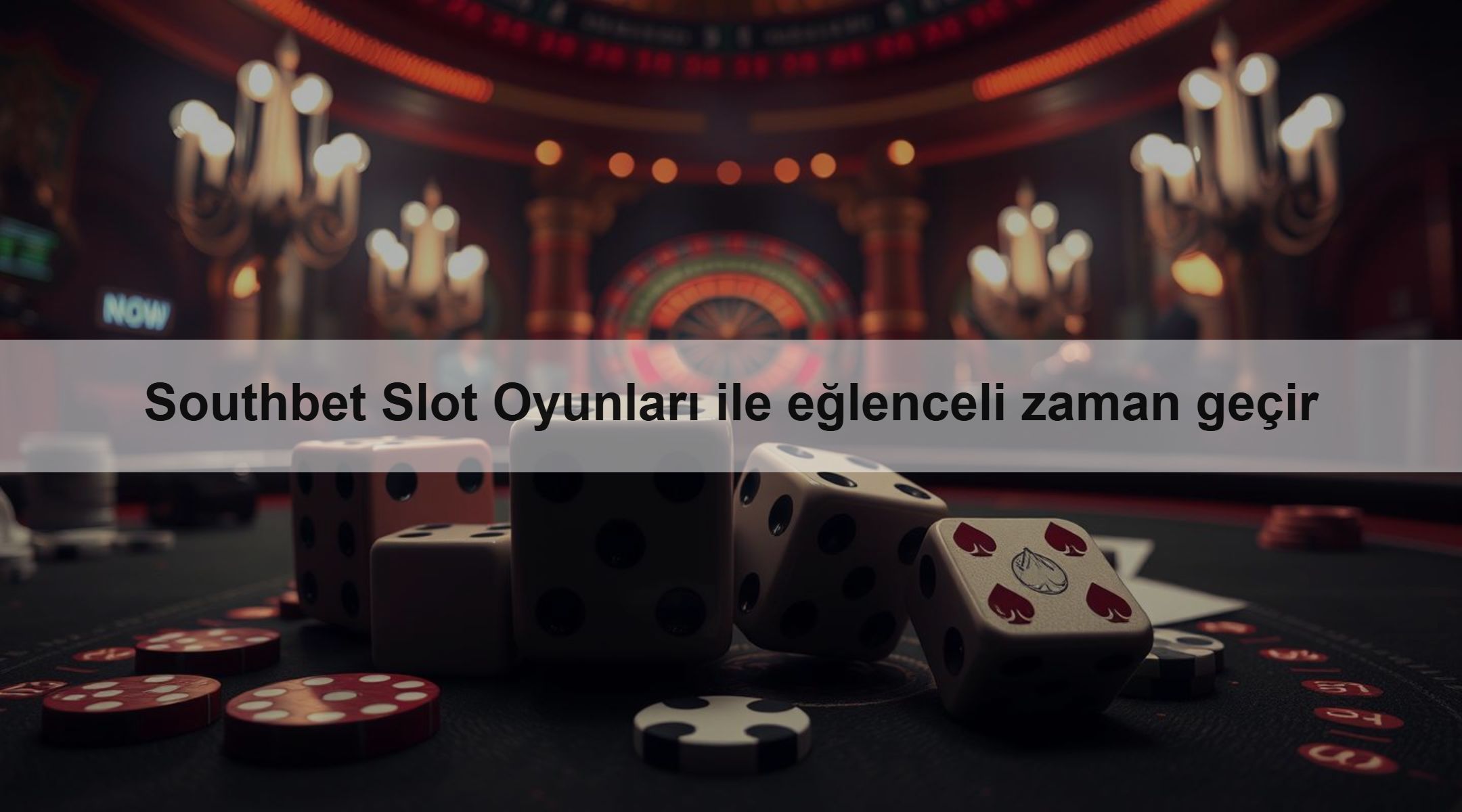 Southbet Slot Oyunları ile eğlenceli zaman geçir
